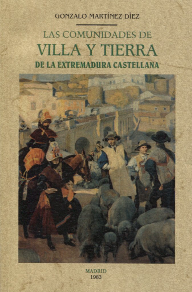 Libro: Las comunidades de villa y tierra de la Extremadura castellana (HISTORIA)