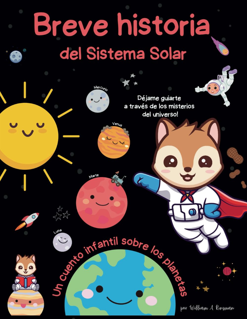 Libro: Breve historia del Sistema Solar - Un cuento infantil sobre los planetas, el sistema solar y el cosmos: Libro educativo de cuentos de exploración del ... espaciales para jóvenes exploradores)