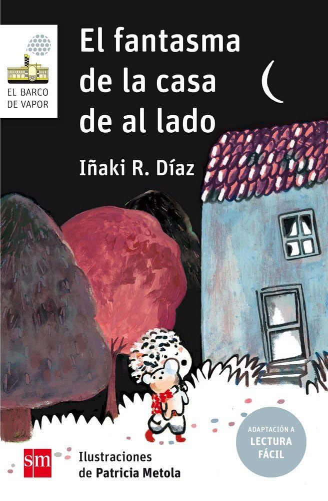 Libro: El fantasma de la casa de al lado (Lectura Fácil): 149 (El Barco de Vapor Blanca)