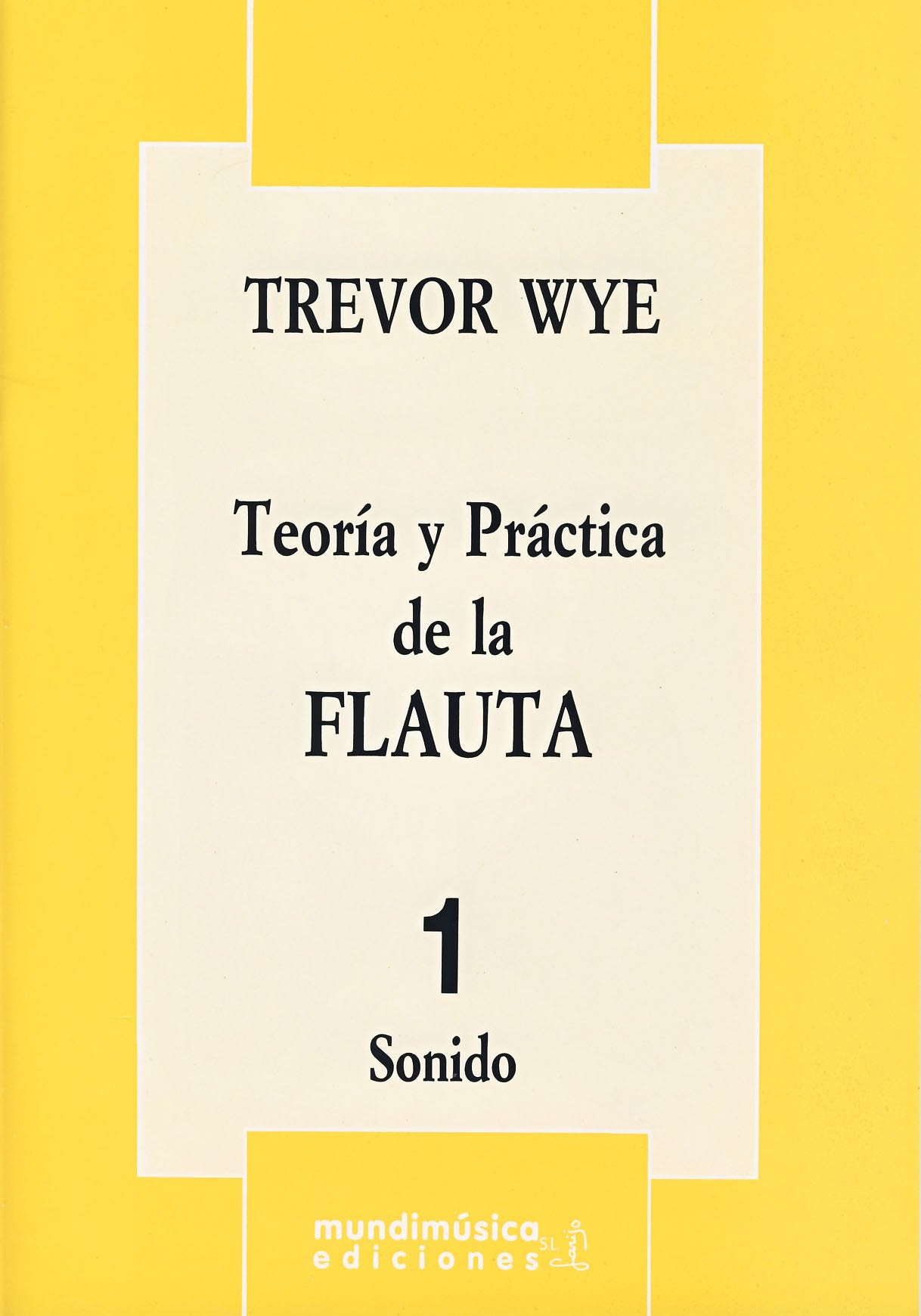 Libro: WYE - Teoria y Practica de la Flauta 1º: Sonido