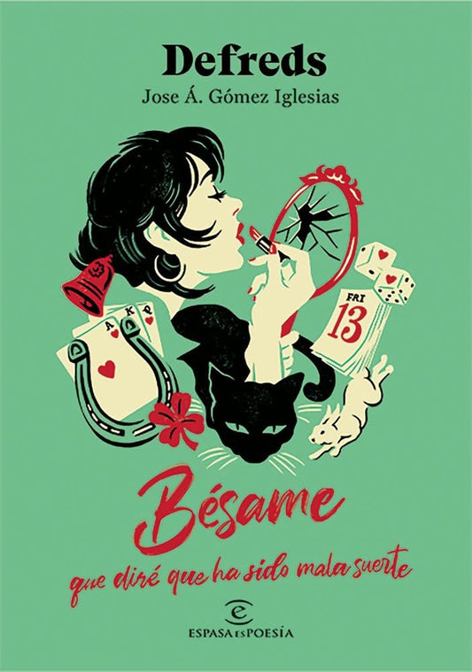 Bésame, que diré que ha sido mala suerte (ESPASAesPOESÍA)