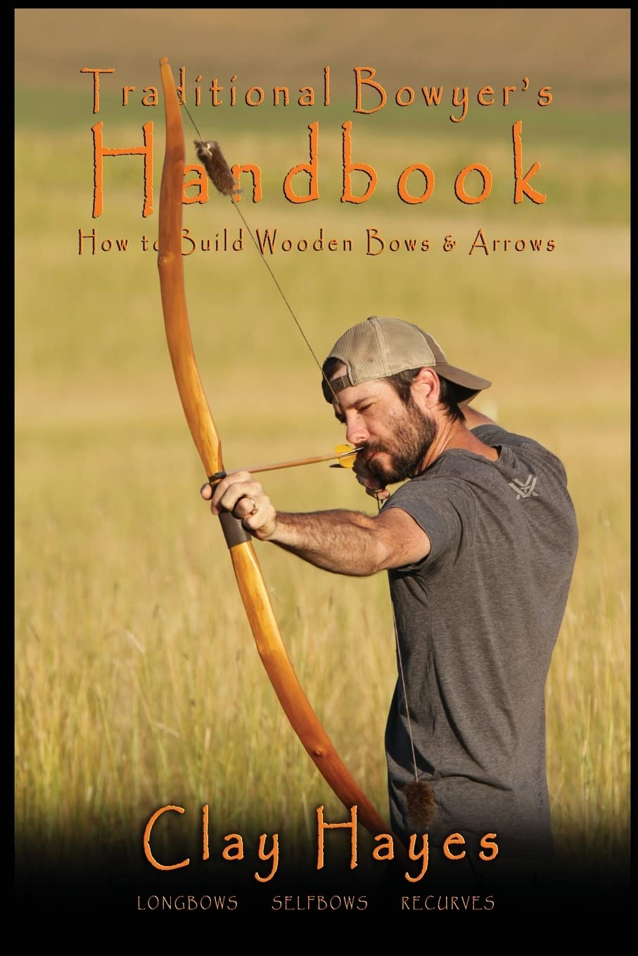Libro: Traditional Bowyer's Handbook: How to build wooden bows and arrows: longbows, selfbows, & recurves.