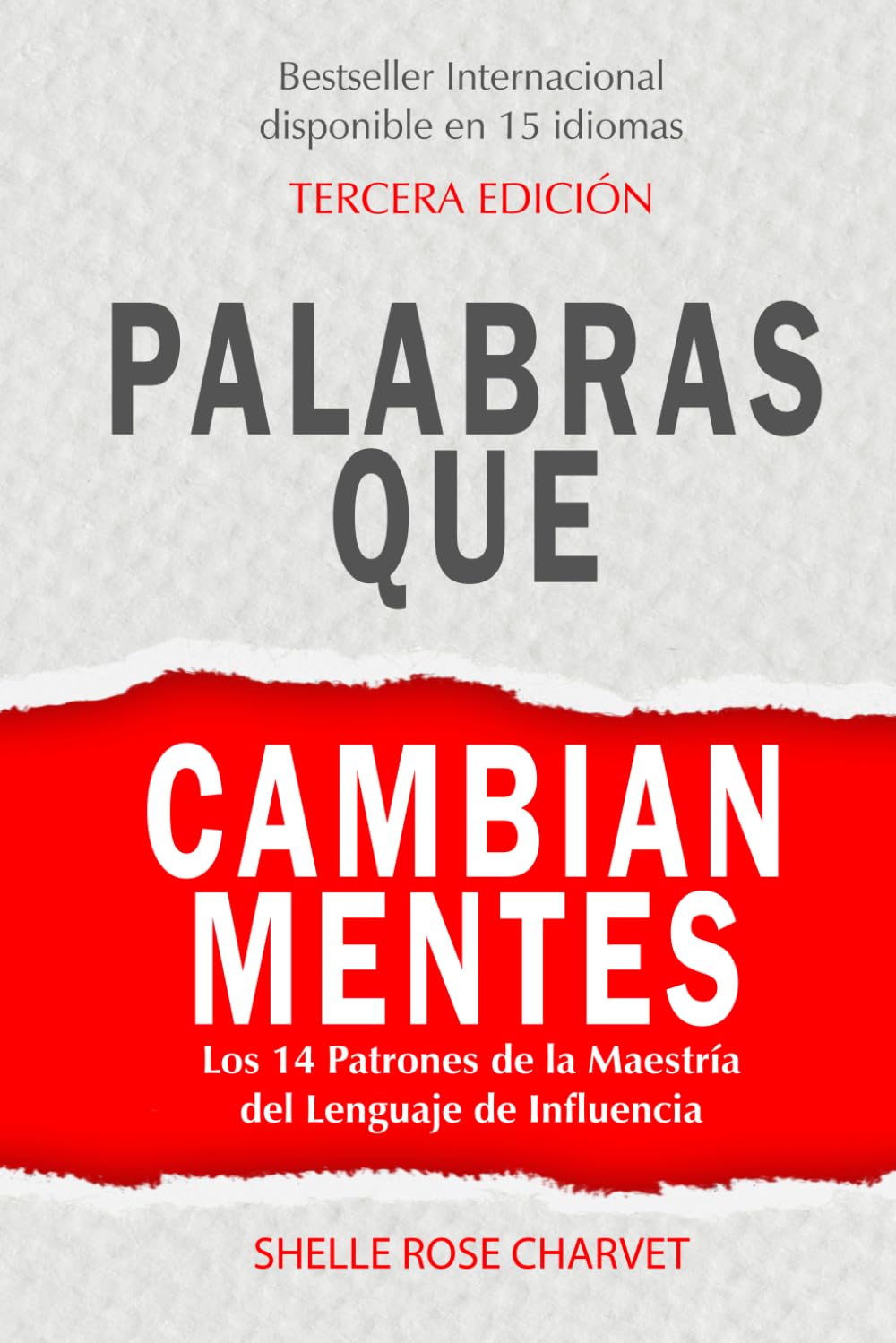 Libro: Palabras que Cambian Mentes: Los 14 Patrones de la Maestría del Lenguaje de Influencia (Spanish Edition)