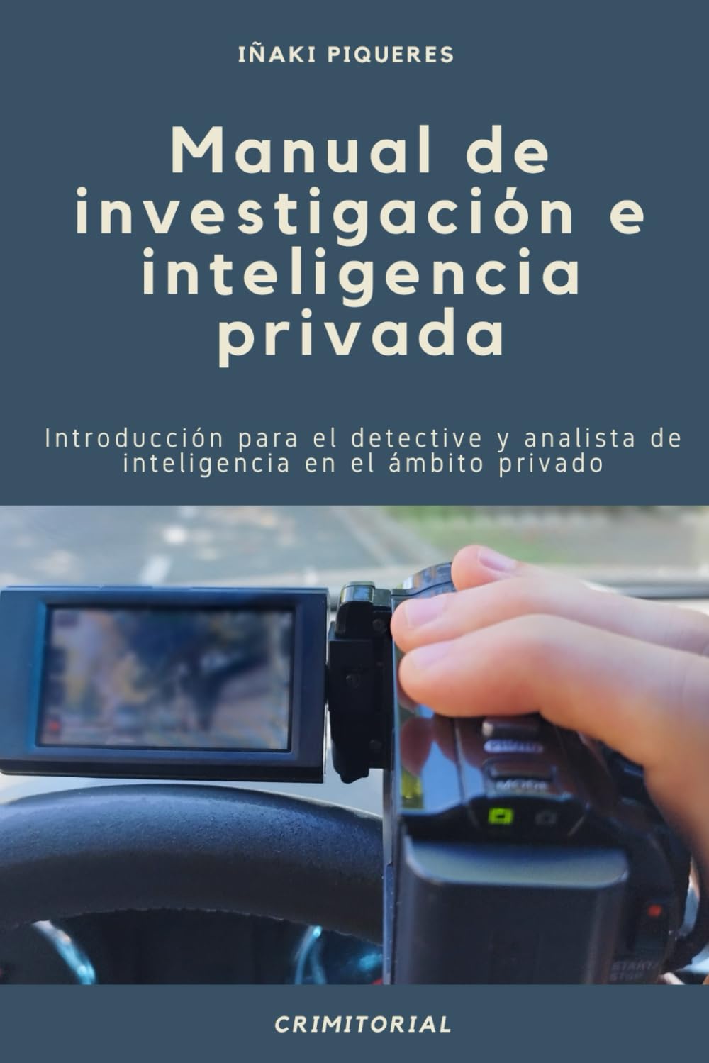 Libro: Manual de Investigación e Inteligencia Privada: Introducción para el detective y analista de inteligencia en el ámbito privado