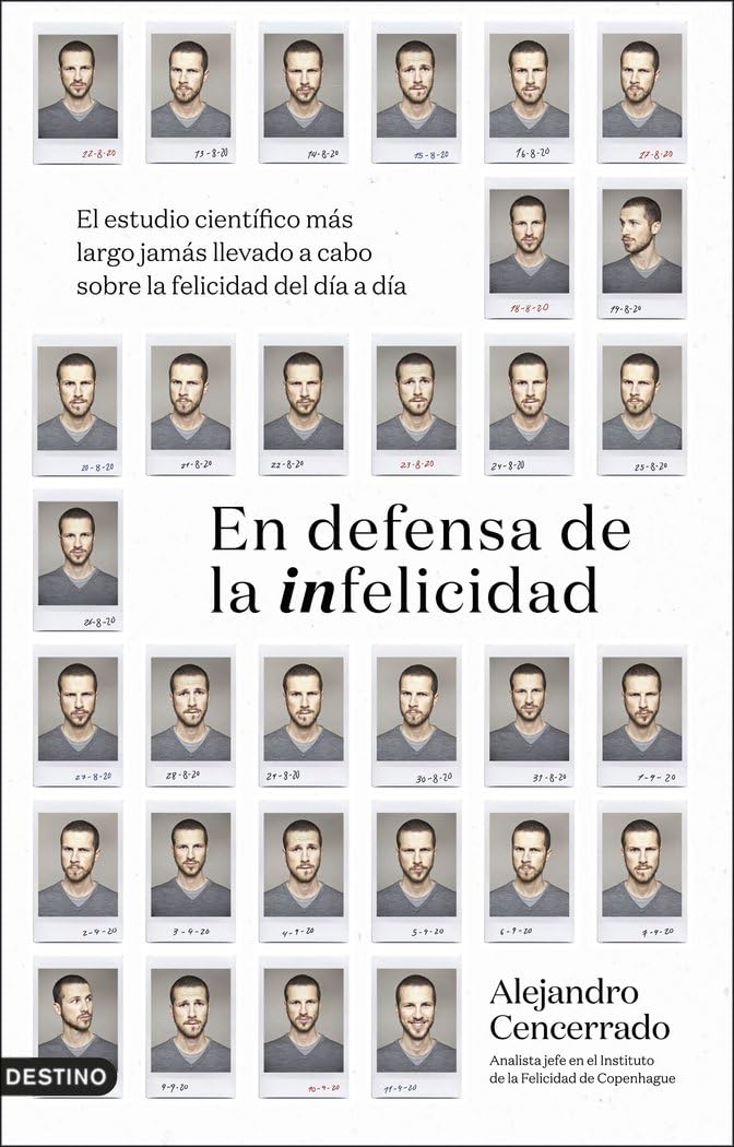 Libro: En defensa de la infelicidad: El estudio científico más largo jamás llevado a cabo sobre la felicidad del día a día