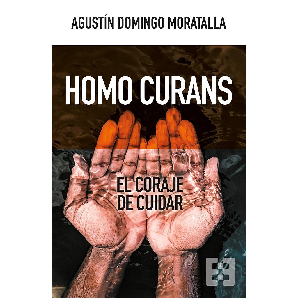 Libro: Homo curans: El coraje de cuidar: 104 (NUEVO ENSAYO)