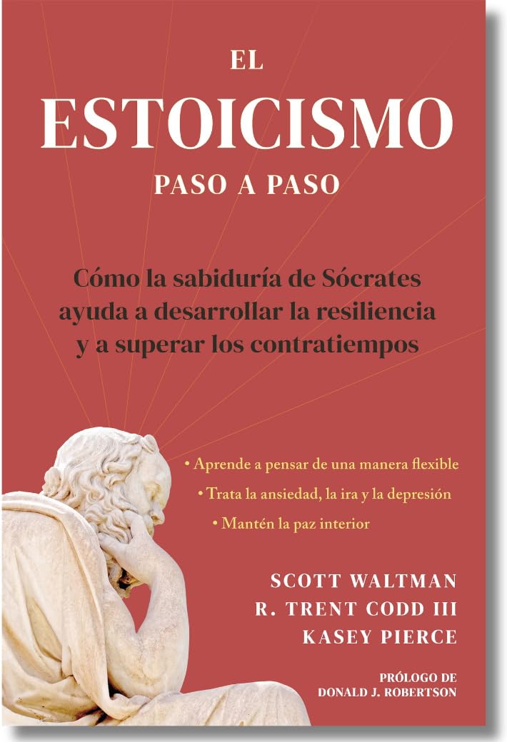 Libro: El estoicismo paso a paso: Cómo la sabiduría de Sócrates ayuda a desarrollar la resiliencia y a superar los contratiempos