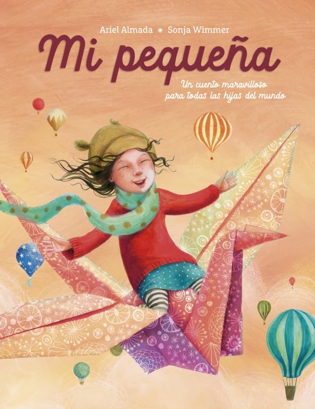 Libro: Mi pequeña: Un cuento maravilloso para todas las hijas