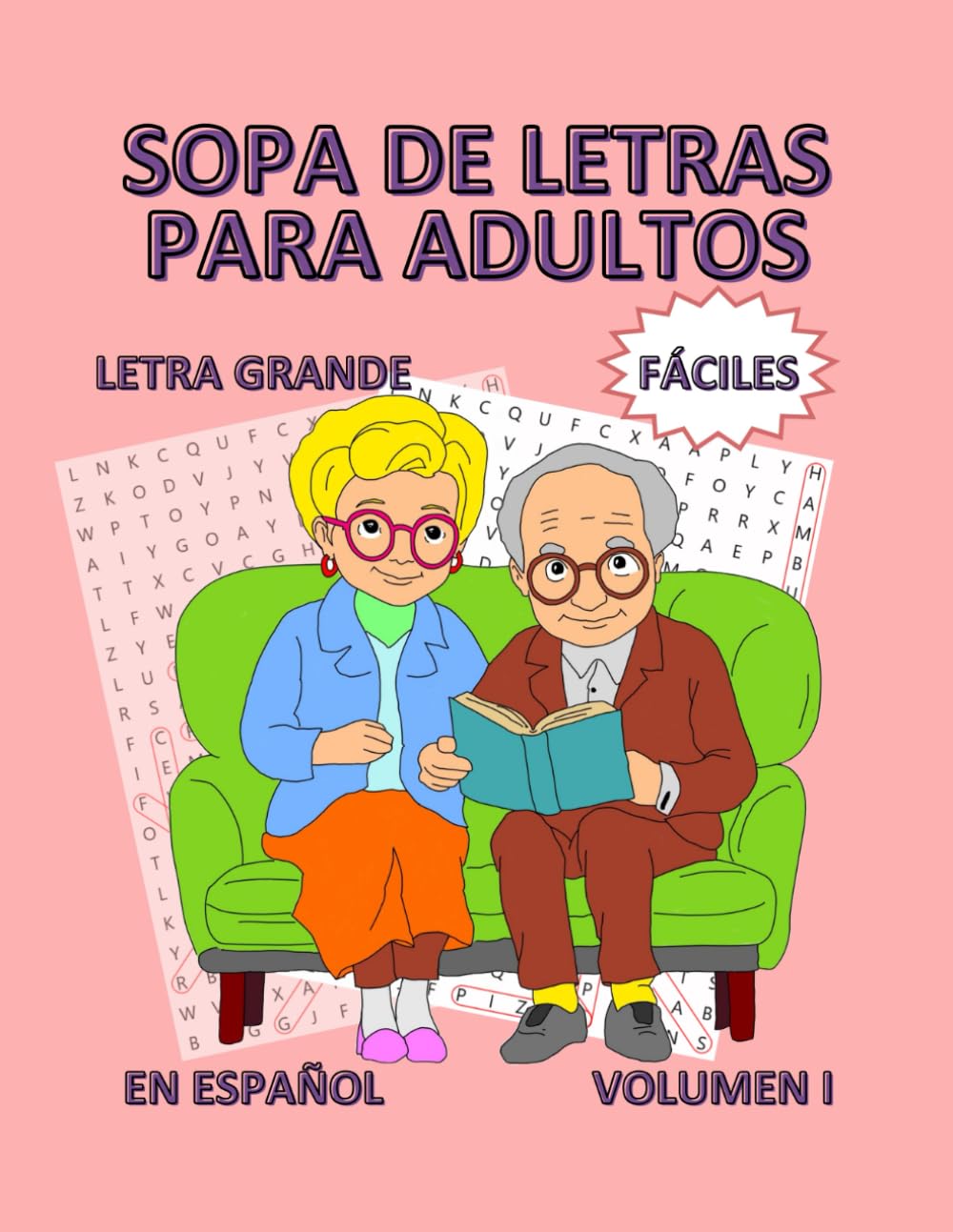 Sopas de letras para adultos. Letra grande. Fáciles. En español: Ayuda a mejorar la memoria y la concentración. Relajante y divertido (Sopas de letras para adultos y personas mayores)