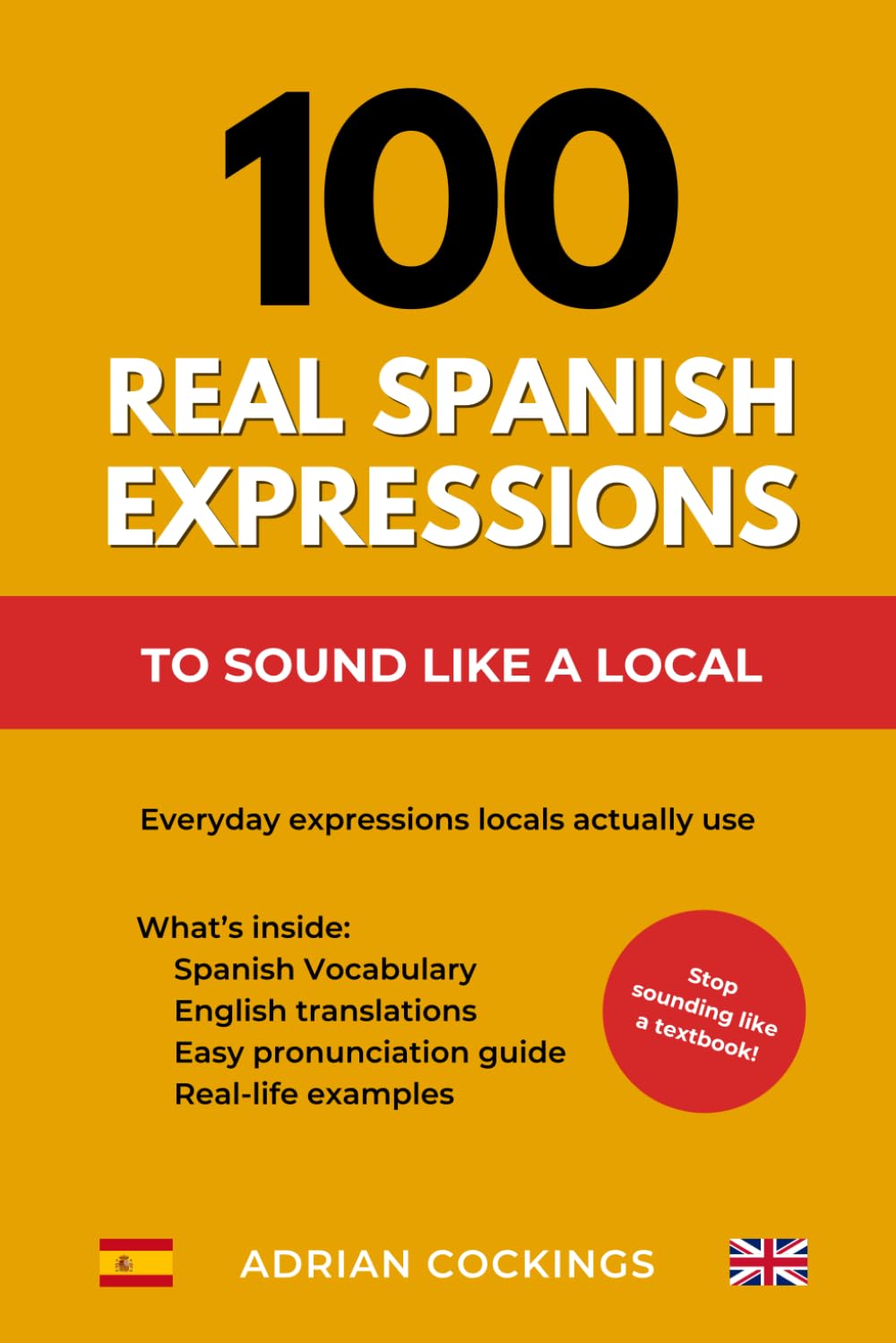 100 Real Spanish Expressions To Sound Like A Local: Everyday expressions locals actually use