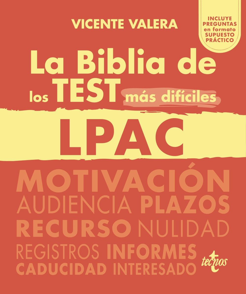 Libro: La BIBLIA de los Test más difíciles de la LPAC: Ley 39/2015, de 1 de octubre, del Procedimiento Administrativo Común de las Administraciones Públicas (Derecho - Práctica Jurídica)