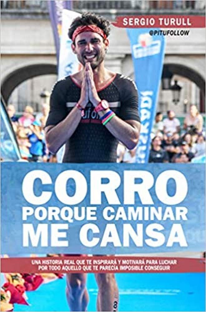 Libro: Corro porque Caminar me cansa (Deporte)