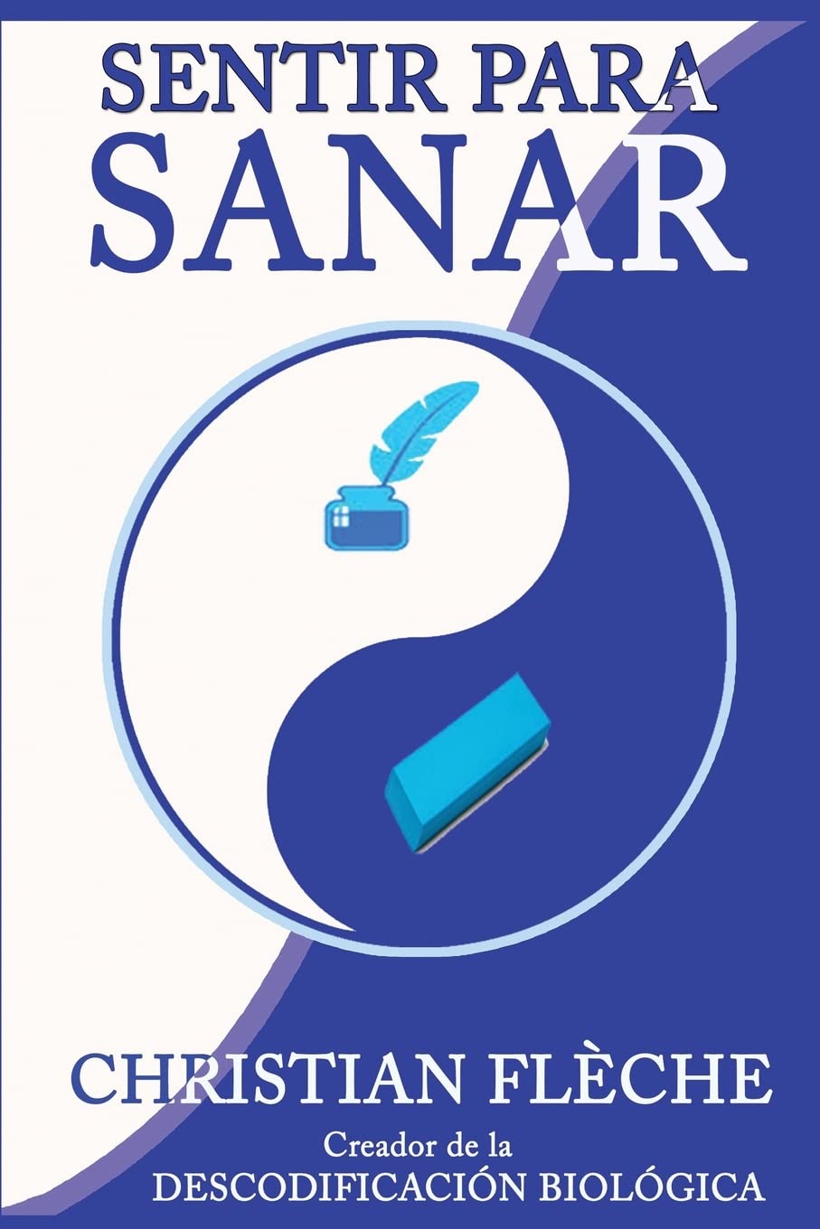 Libro: Sentir para Sanar: Tus síntomas revelan tus engranajes secretos (Spanish Edition)