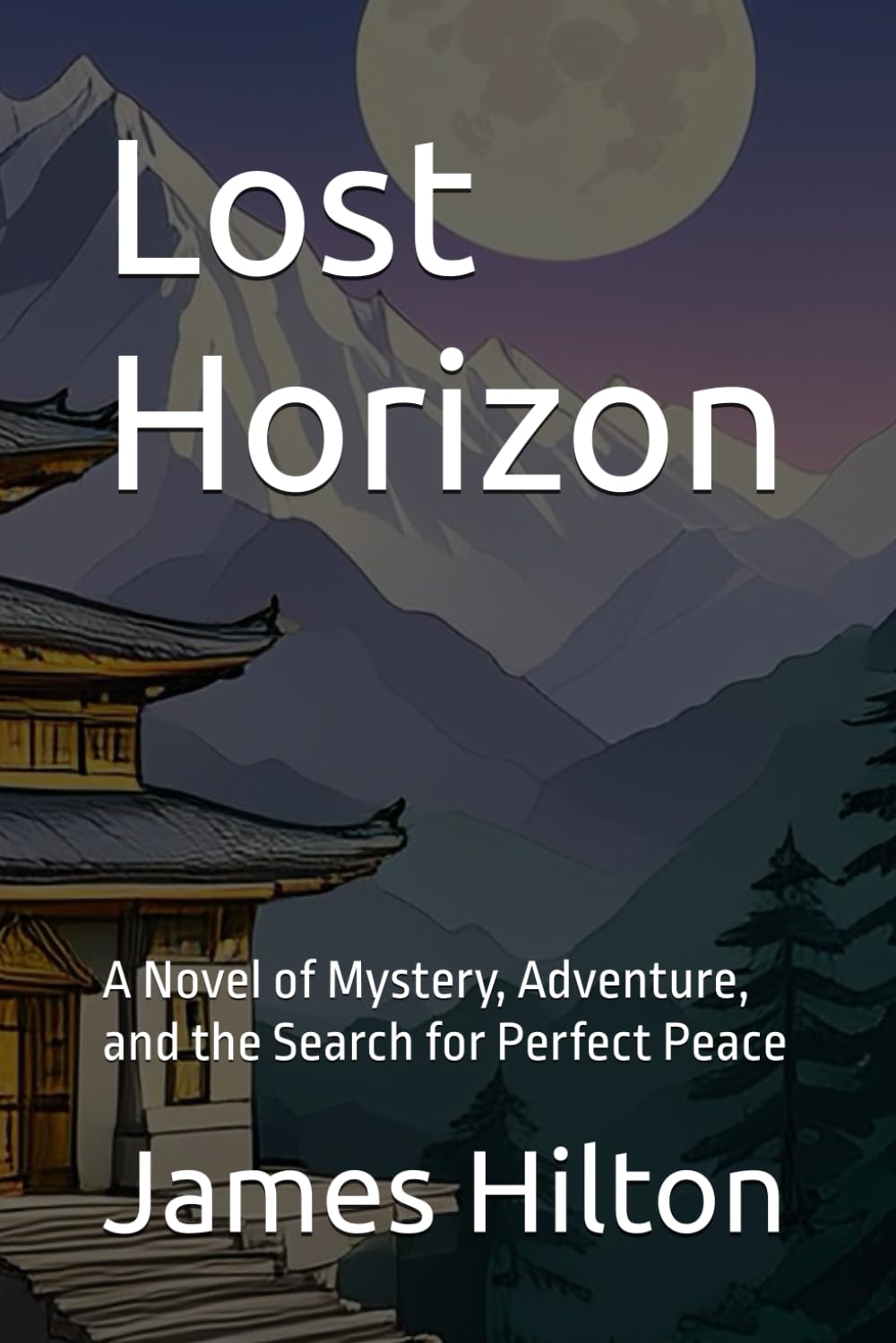Libro: Lost Horizon: A Novel of Mystery, Adventure, and the Search for Perfect Peace