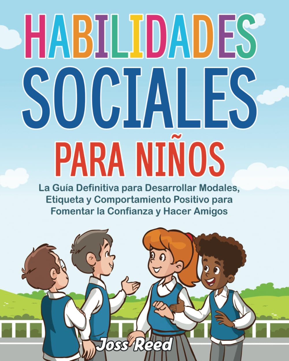 Libro: Habilidades sociales para niños: La guía definitiva para desarrollar modales, etiqueta y comportamiento positivo para fomentar la confianza y hacer amigos (Las detectives emocionales)