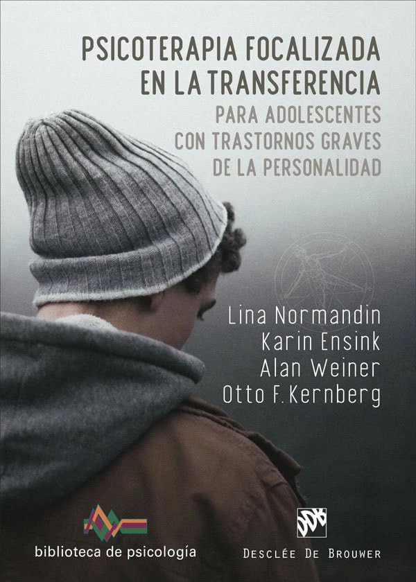 Libro: Psicoterapia focalizada en la transferencia para adolescentes con trastornos graves de la personalidad: 267 (Biblioteca de Psicología)