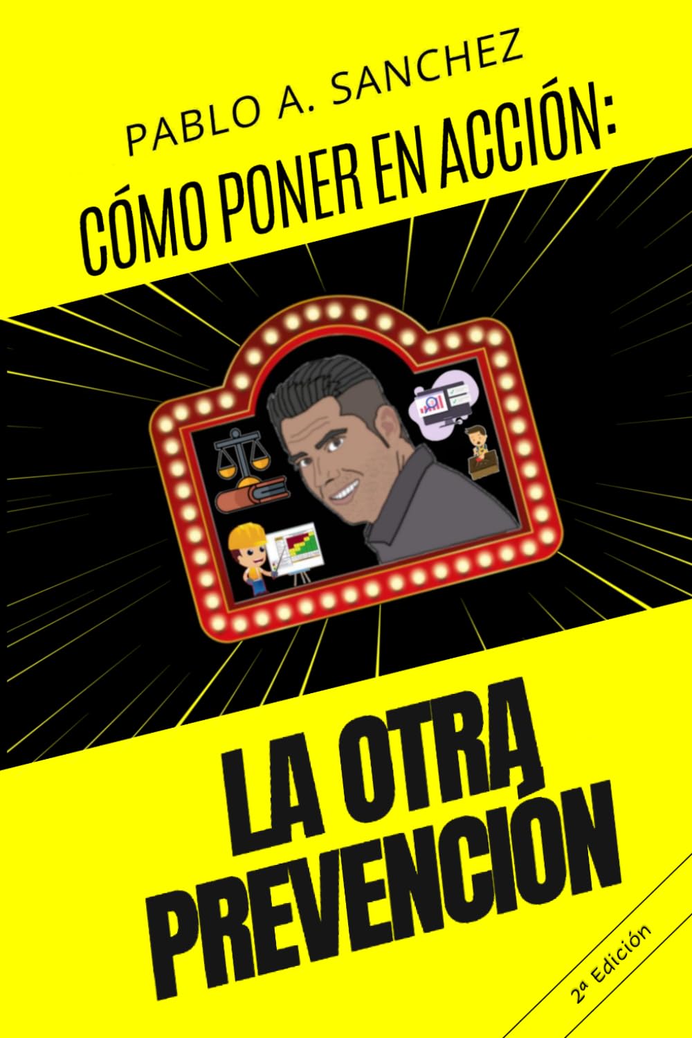 Libro: Cómo poner en acción, ¡La Otra Prevención! (Spanish Edition)