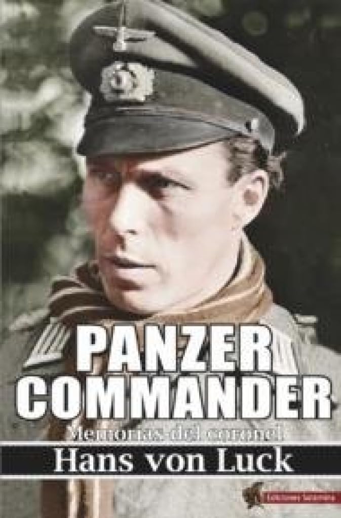 Libro: PANZER COMMANDER: Memorias del coronel Hans von Luck