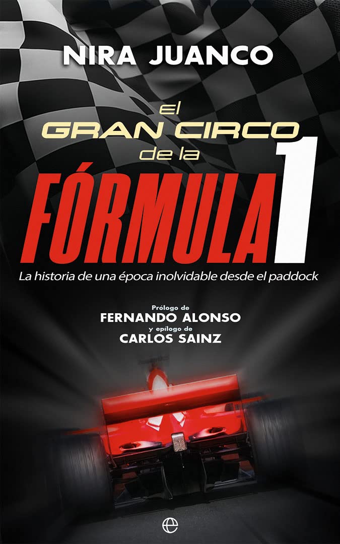 Libro: El gran circo de la Fórmula 1: La historia de una época inolvidable desde el paddock