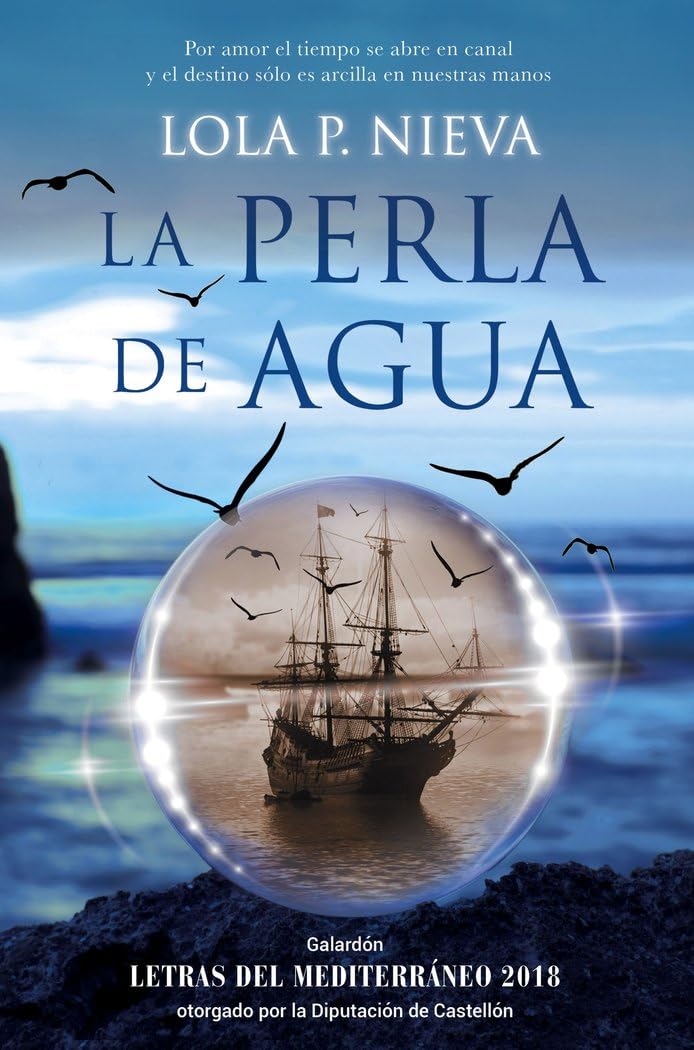 Libro: La perla de agua: Galardón Letras del Mediterráneo 2018 otorgado por la Diputación de Castellón (MR Narrativa)