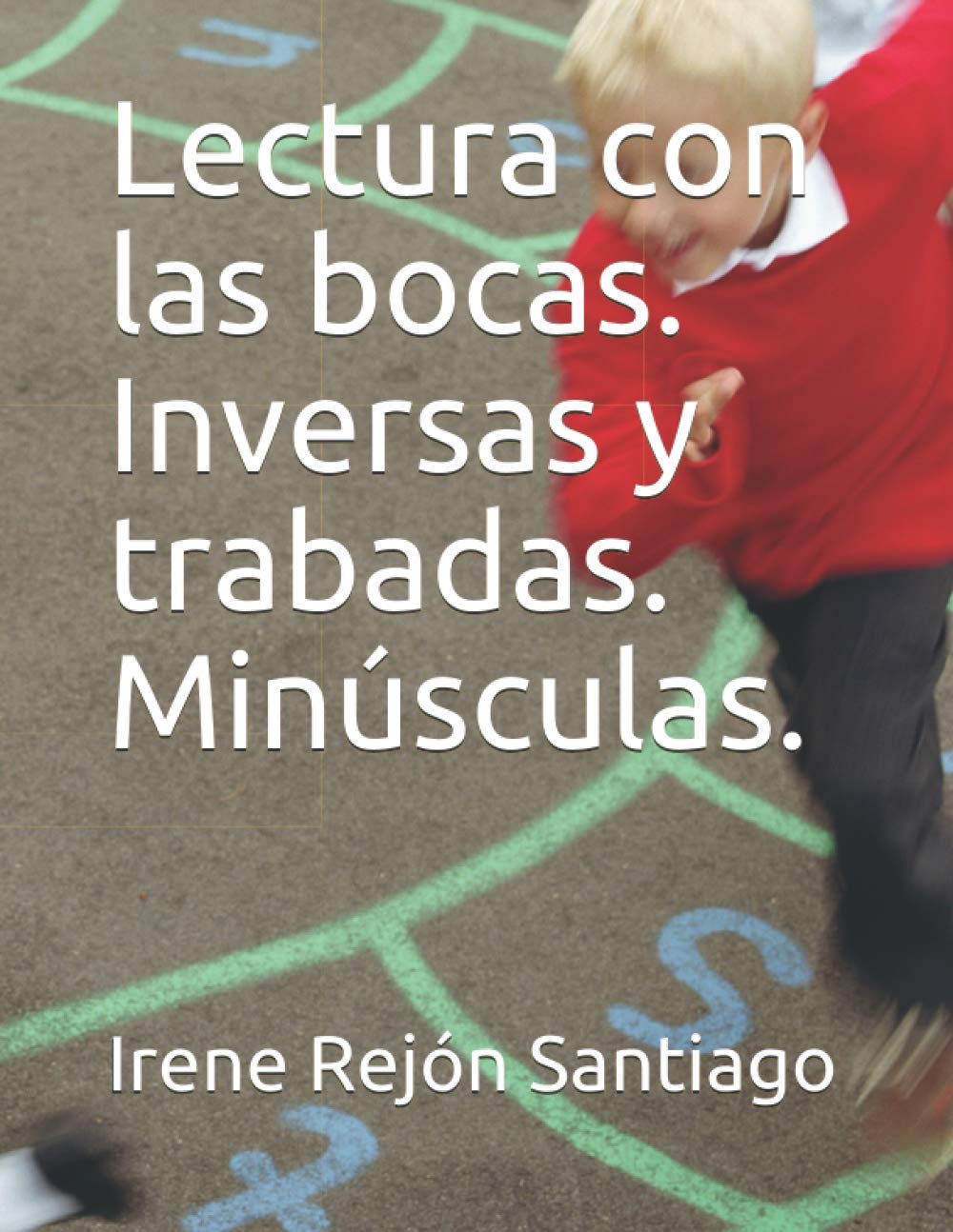 Libro: Lectura con las bocas. Inversas y trabadas. Minúsculas. (CARTILLA DE LECTURA CON LAS BOCAS) (Spanish Edition)