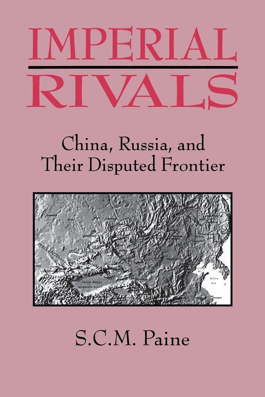 Libro: Imperial Rivals: China, Russia and Their Disputed Frontier
