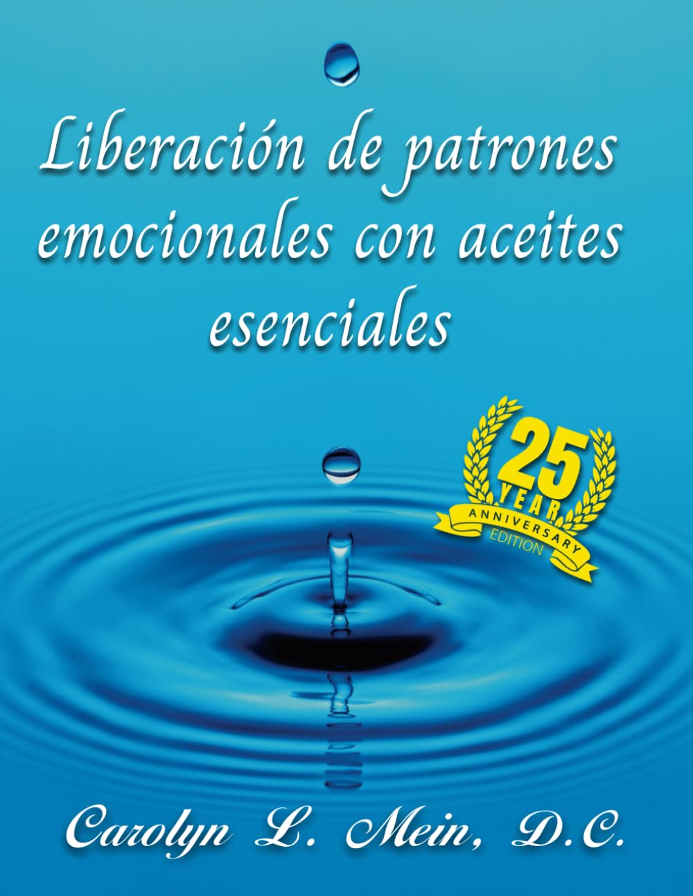 Libro: Liberación de patrones emocionales con aceites esenciales: 2023 Edición (Spanish Edition)