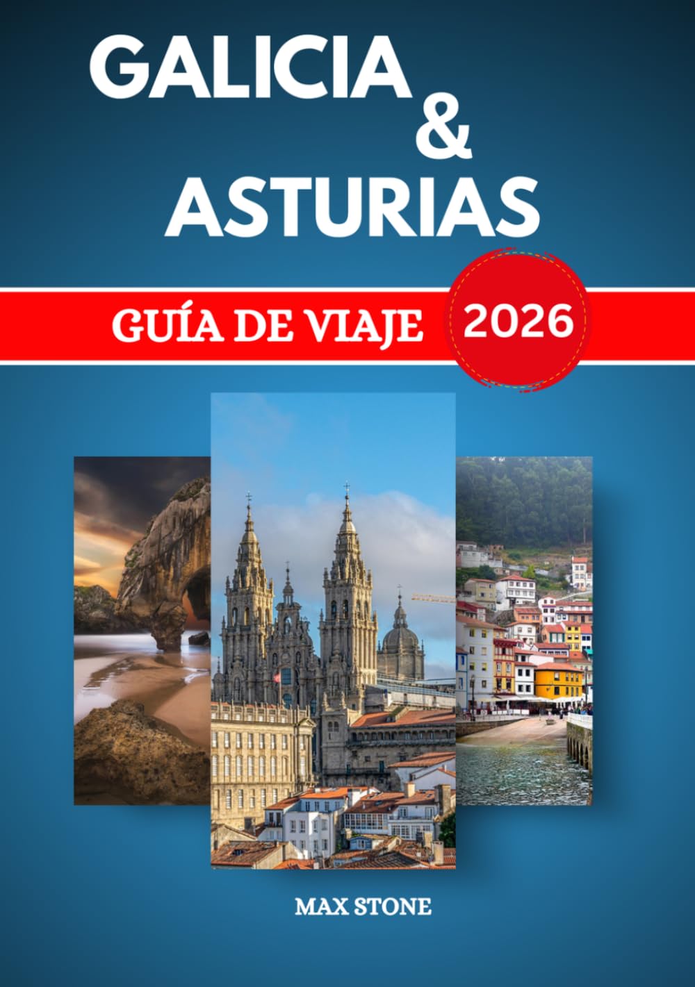 Libro: Guía de viaje de Galicia y Asturias 2026: Rutas Culturales Paisajes Costeros y Gastronomía Regional del Norte de España