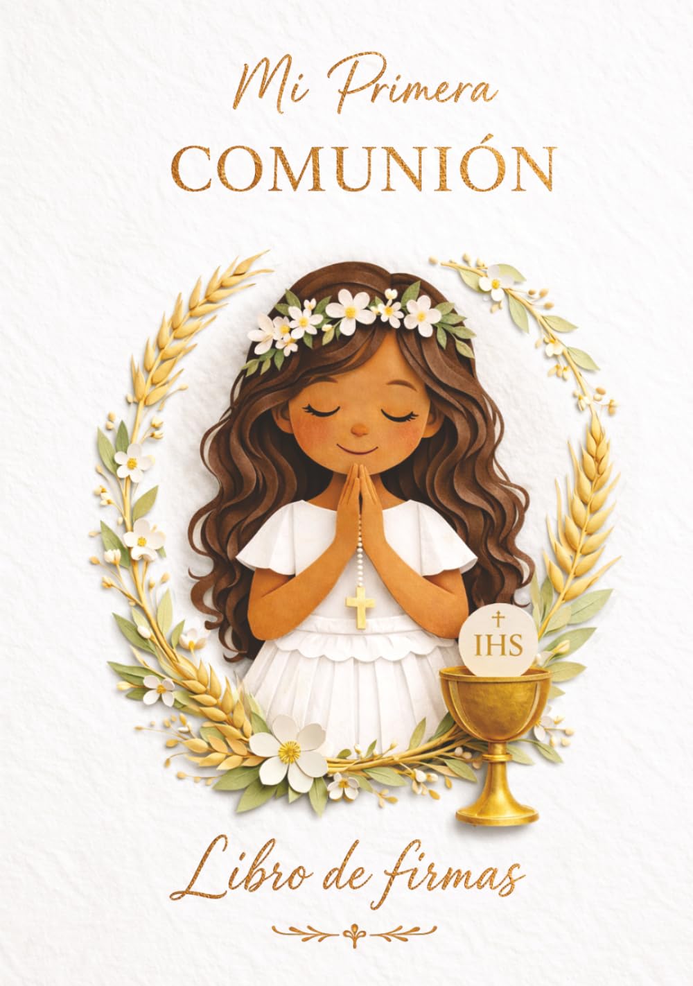 Libro de Firmas Primera Comunión para Niña – Recuerdos, Mensajes, Dedicatorias y Fotos | Álbum de Primera Comunión | Regalo Especial para Hija, Ahijada o Nieta