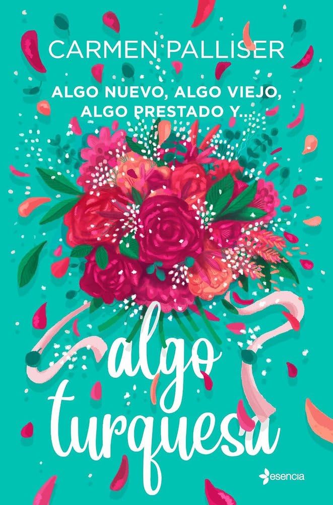 Algo nuevo, algo viejo, algo prestado y... algo turquesa (Romántica Contemporánea)