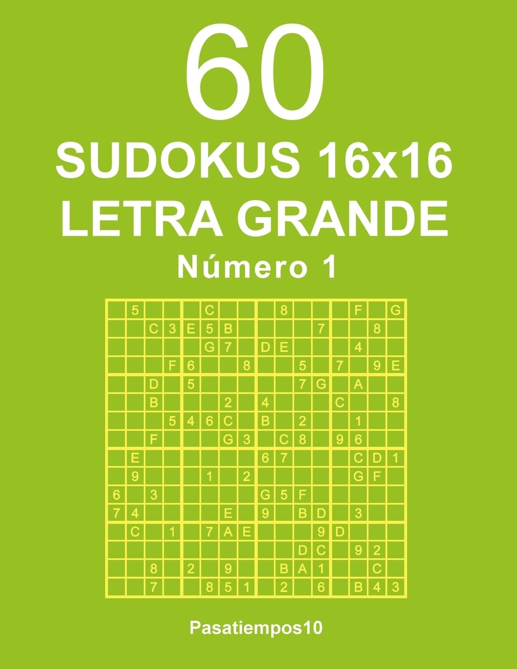 Libro: 60 Sudokus 16x16 Letra Grande - N. 1: Volume 1