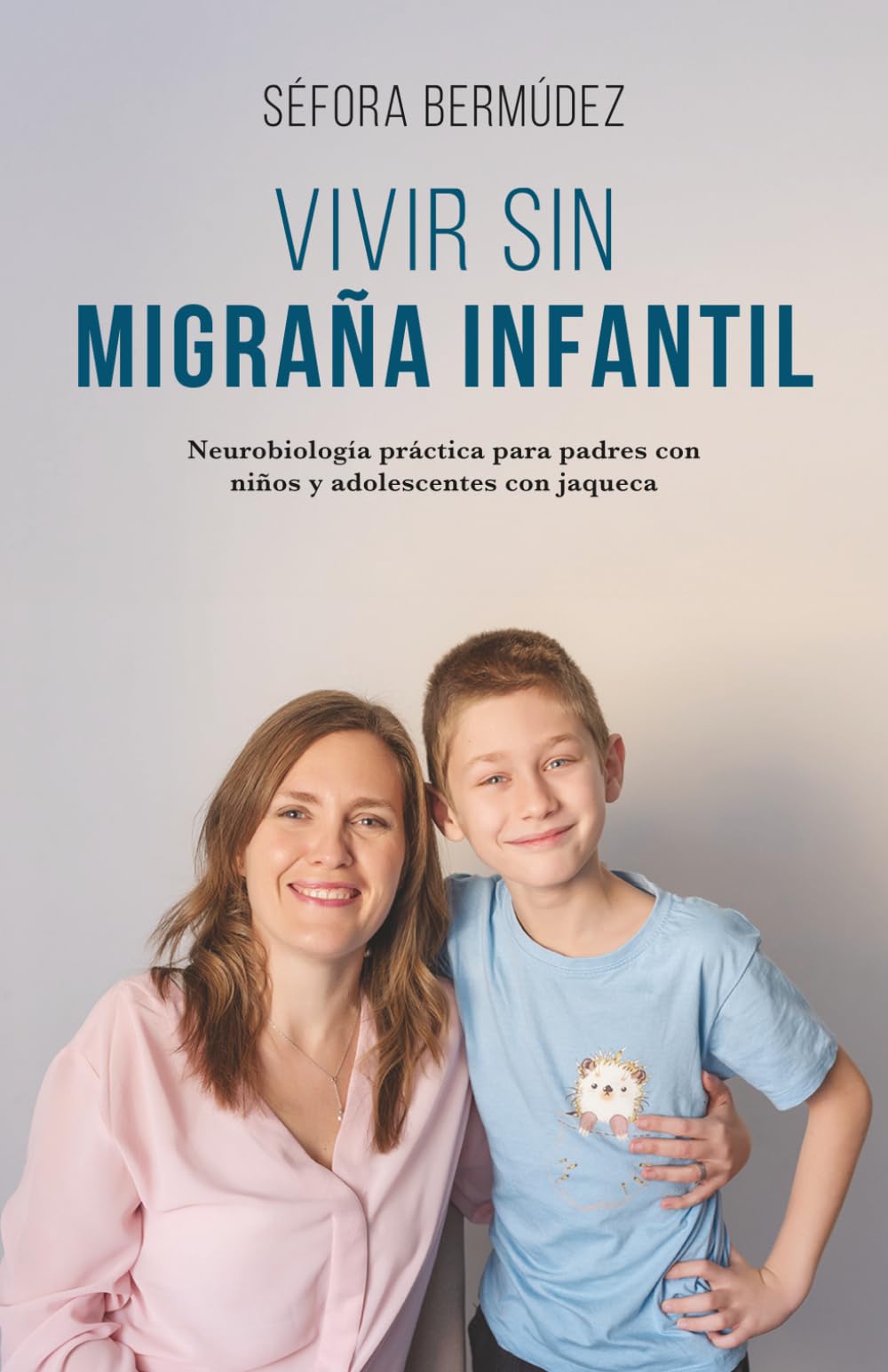 Libro: Vivir sin migraña infantil: Neurobiología práctica para padres con niños y adolescentes con jaqueca
