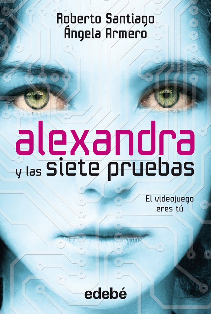 Libro: ALEXANDRA Y LAS SIETE PRUEBAS (MI BIBLIOTECA)
