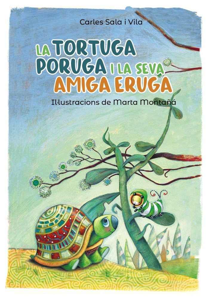 Libro: La tortuga poruga i la seva amiga eruga (Llibres infantils i juvenils - Pluja de llibres +6)