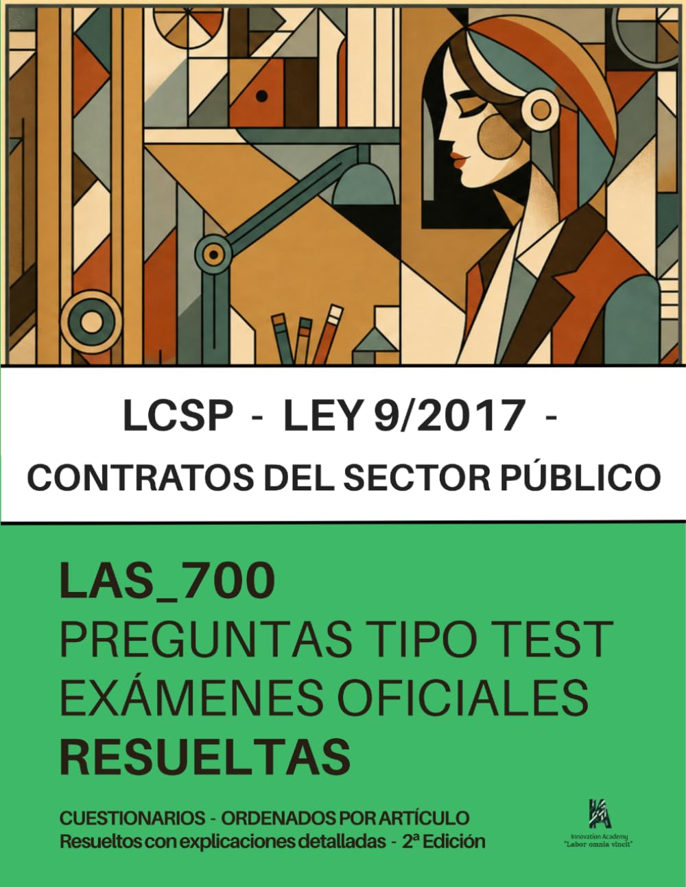 Libro: Ley de Contratos del Sector Público (LCSP) para Oposiciones: RESUELTAS Paso a Paso 700 PREGUNTAS tipo test elaboradas a partir del análisis de exámenes oficiales (Spanish Edition)