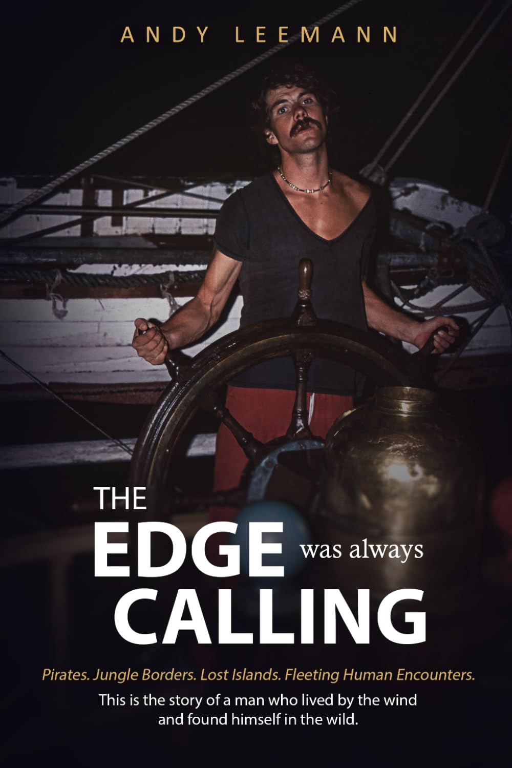 Libro: THE EDGE was always CALLING: Pirates. Jungle Borders. Lost Islands. Fleeting Human