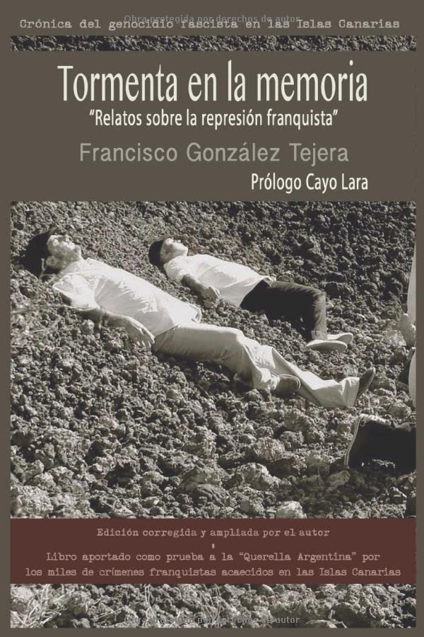 Libro: TORMENTA EN LA MEMORIA: "Relatos sobre la represión franquista " (Crónica del genocidio fascista en las Islas Canarias) (Spanish Edition)