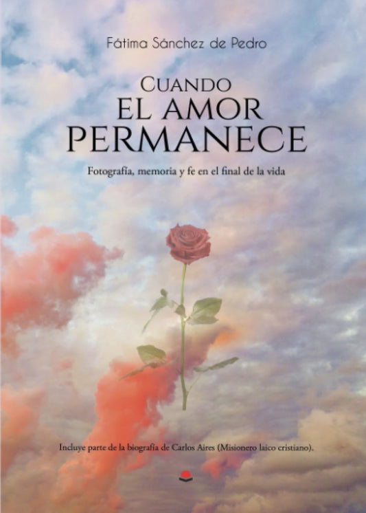 Cuando el amor permanece: Fotografía, memoria y fe en el final de la vida