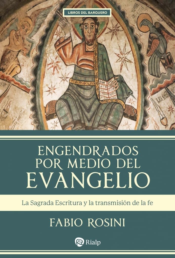 Libro: Engendrados por medio del Evangelio: La Sagrada Escritura y la transmisión de la fe (Libros del barquero)