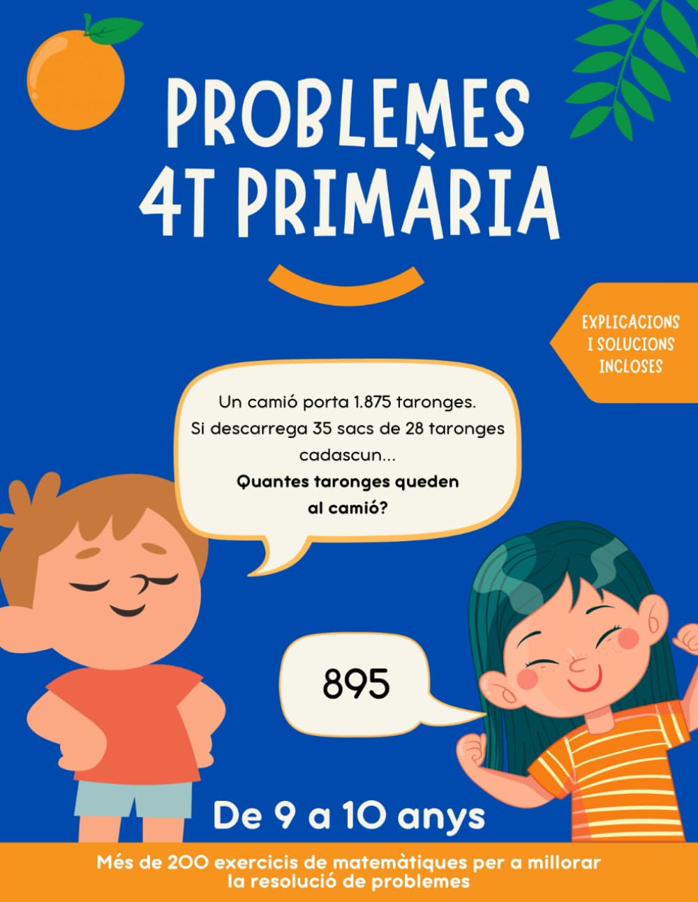 Libro: Problemes 4 primària: Més de 200 exercicis de matemàtiques per a millorar la resolució de problemes. Per a nens/es de 9-10 anys. Explicacions i solucions incloses.