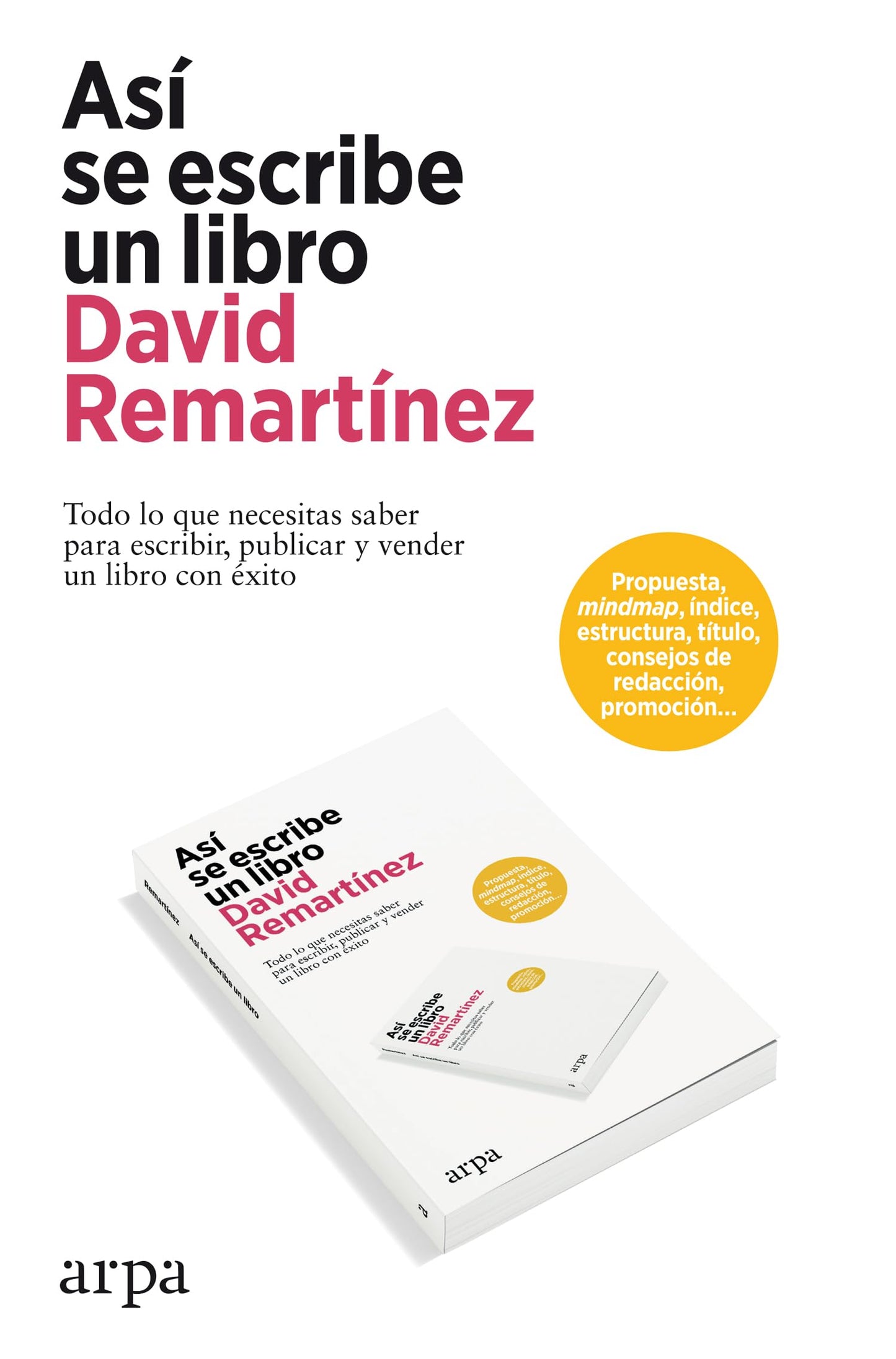 Libro: Así se escribe un libro: Todo lo que necesitas saber para escribir, publicar y vender un libro con éxito