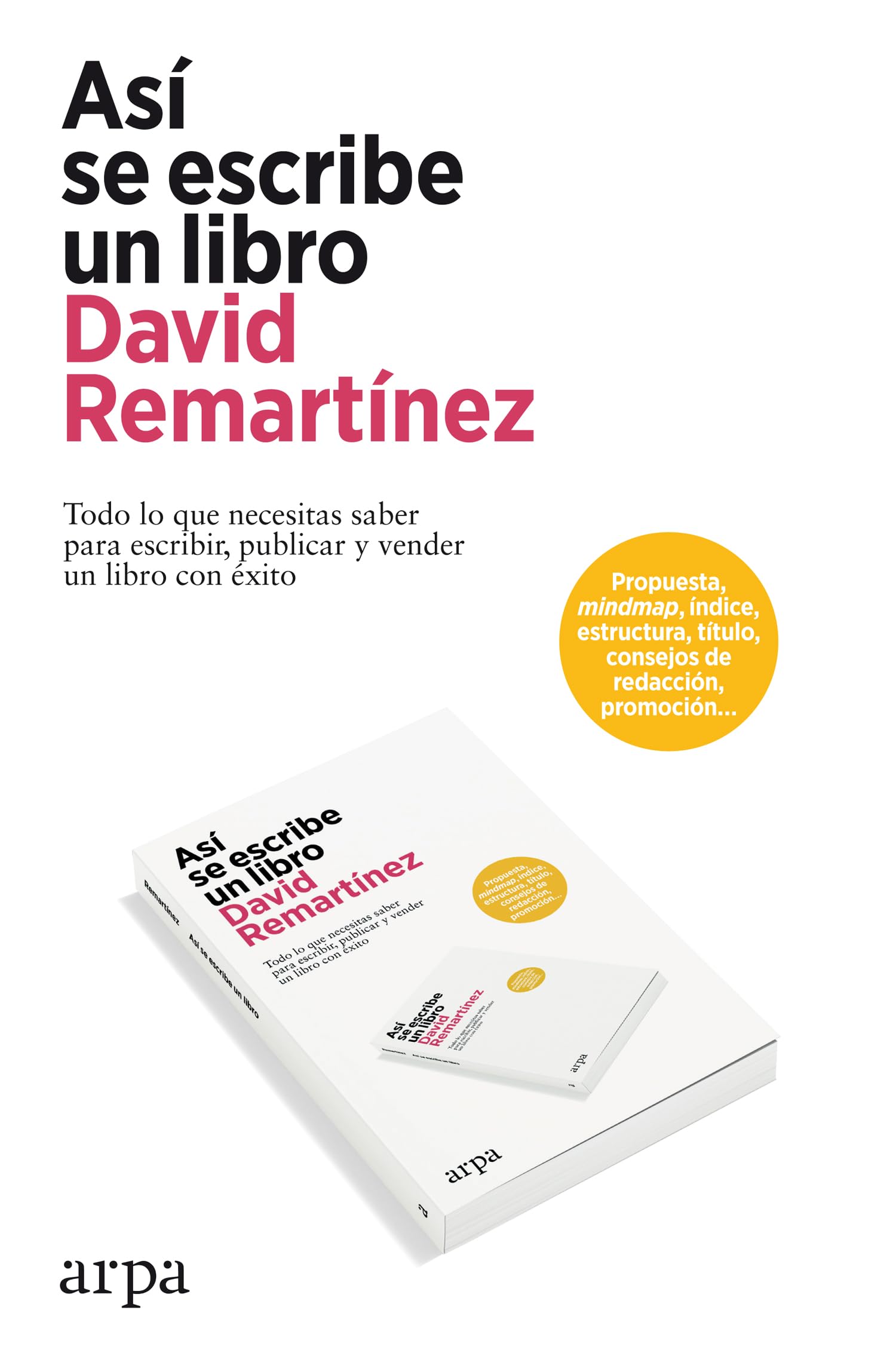 Libro: Así se escribe un libro: Todo lo que necesitas saber para escribir, publicar y vender un libro con éxito