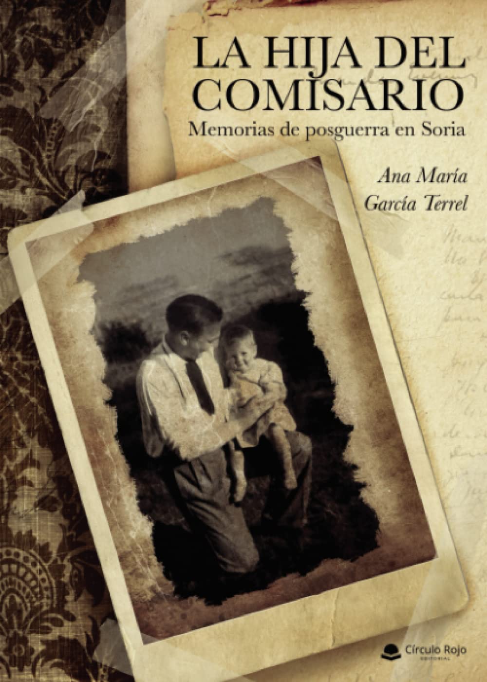 Libro: La hija del comisario. Memorias de posguerra en Soria (Spanish Edition)