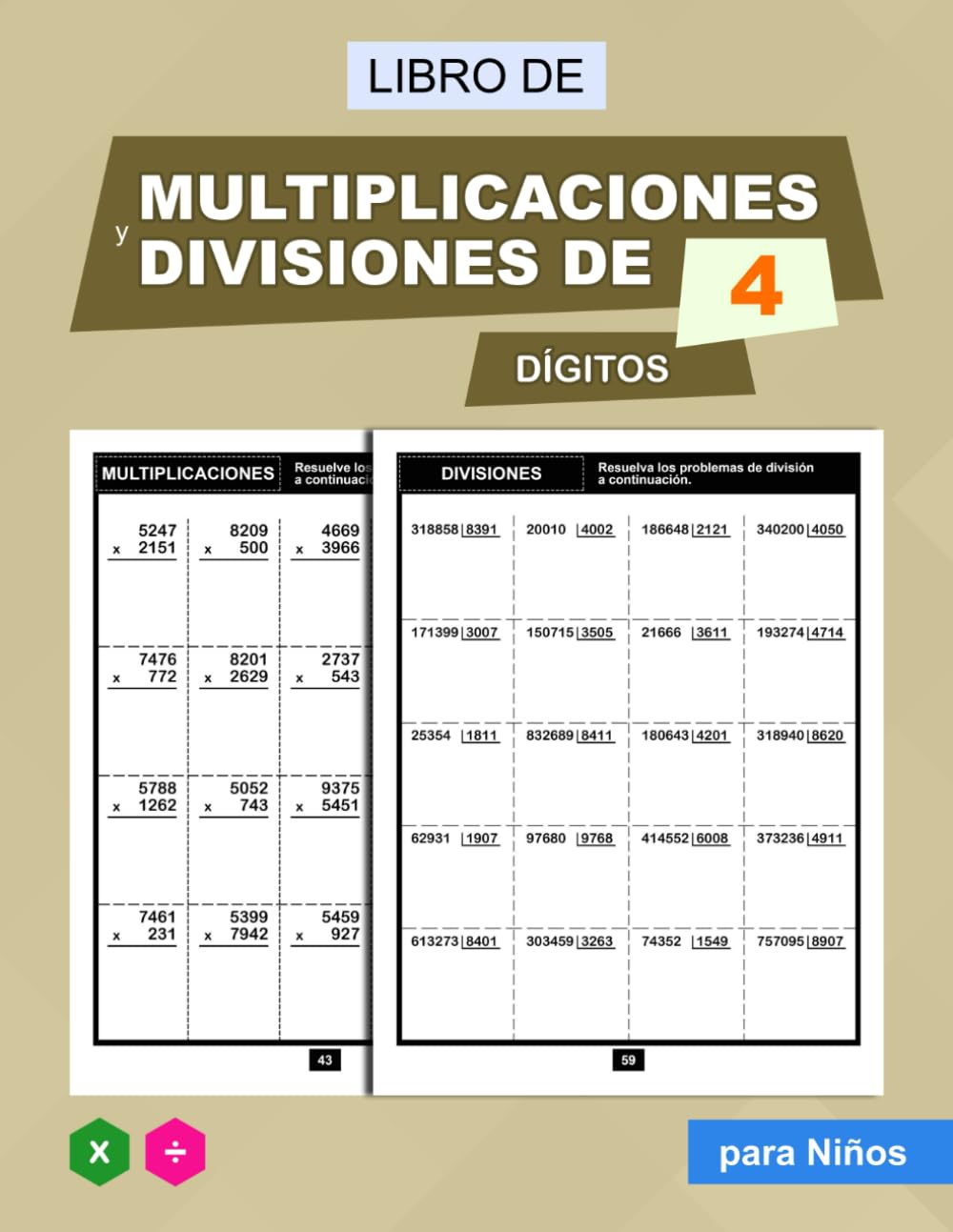 Libro de Multiplicaciones y Divisiones de 4 Dígitos para Niños: Aprender a Multiplicar y Dividir de Cuatro Cifras, Cuaderno de Ejercicios de Matemáticas