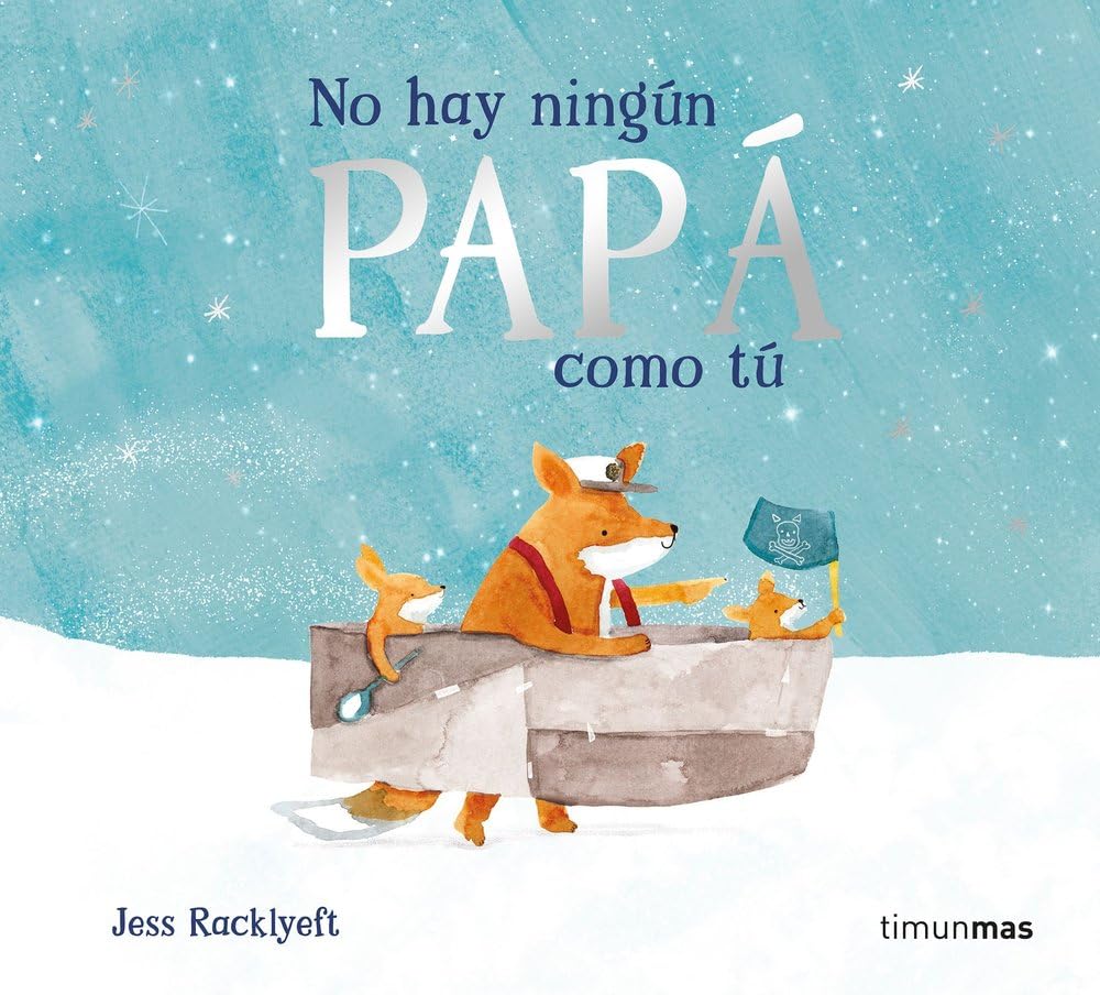 Libro: No hay ningún papá como tú (Libros para regalar)