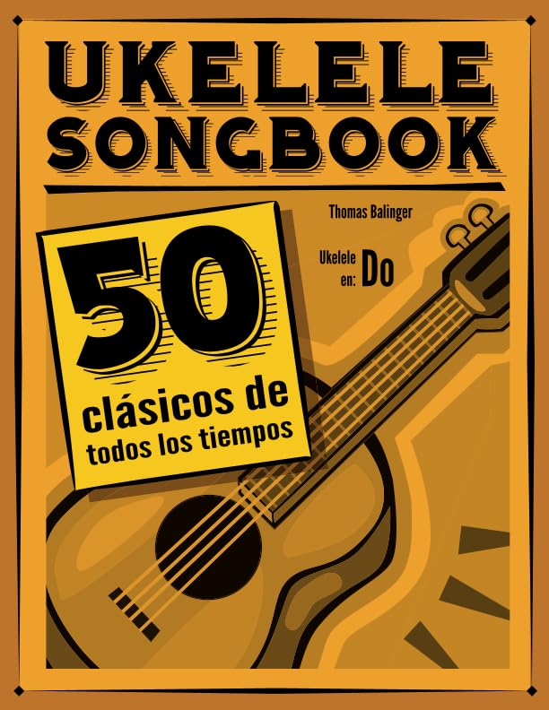 Libro: Ukelele Songbook: 50 clásicos de todos los tiempos (Spanish Edition)
