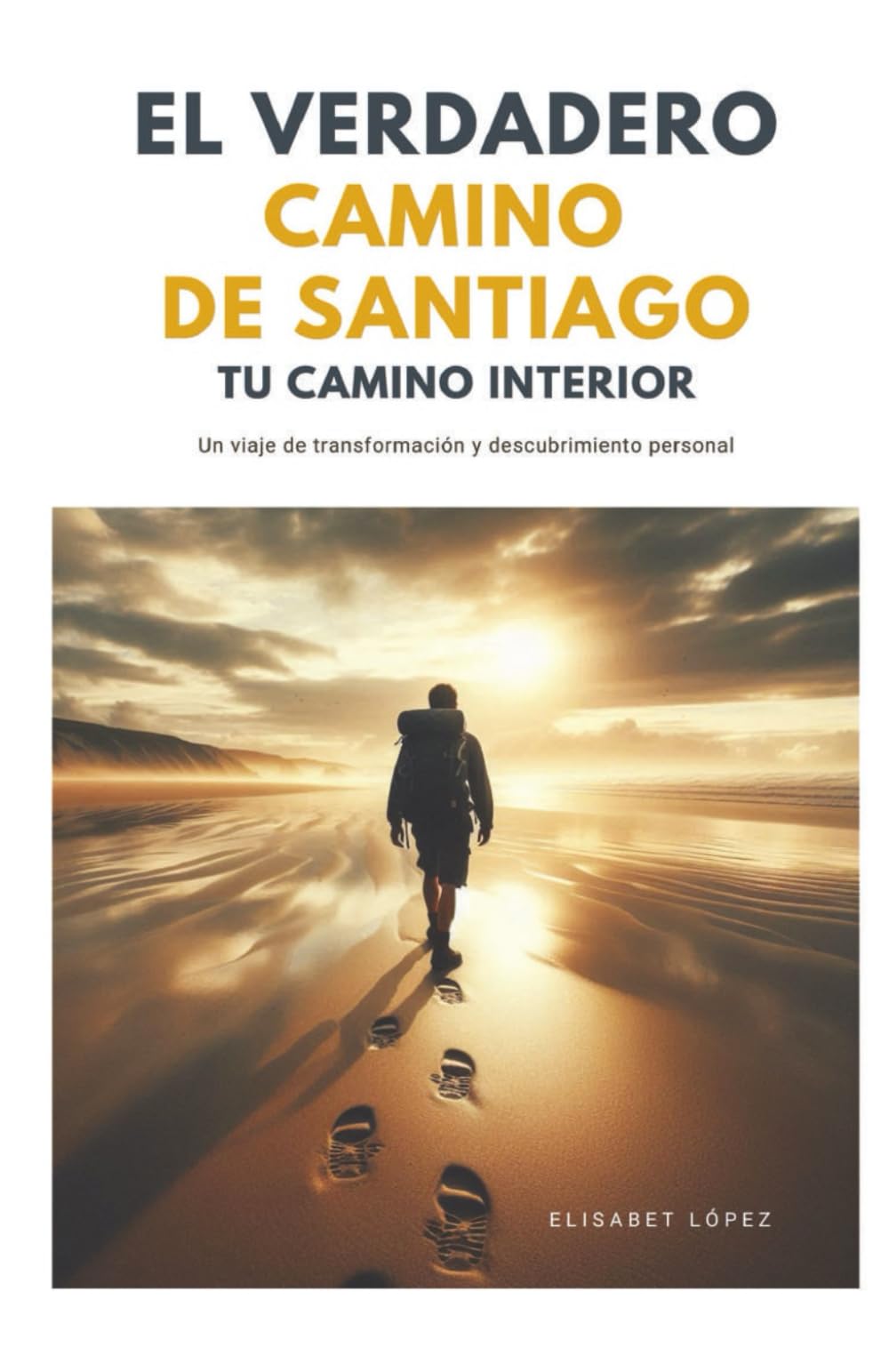 Libro: El verdadero Camino de Santiago: Tu camino interior (Spanish Edition)