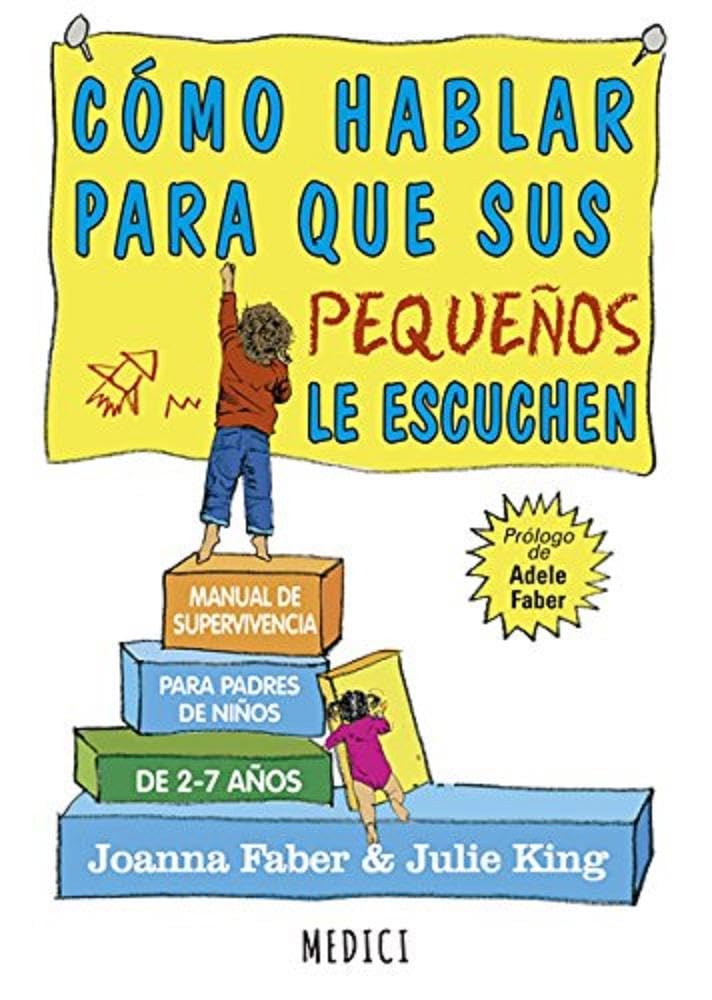 Libro: Cómo hablar para que sus pequeños le escuchen (SALUD Y VIDA DIARIA)