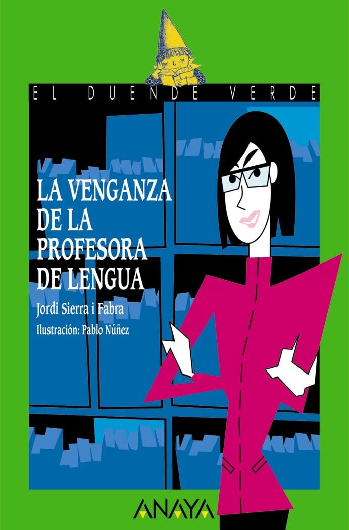 Libro: La venganza de la profesora de lengua (LITERATURA INFANTIL - El Duende Verde)