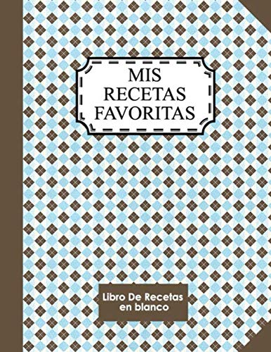 Libro: Mis Recetas Favoritas: Libro De Recetas en blanco: para crear tus propios platos - Libro de recetas mis platos cuadernos receta por 100 tarjetas de recetas
